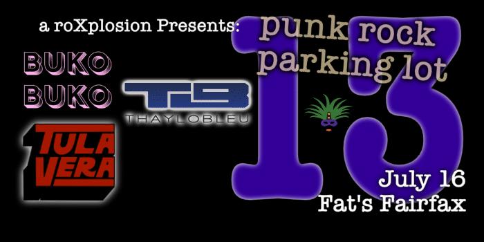 Punk Rock Parking Lot 13 at Fats Fairfax in Fairfax, VA on 7/16/2023
