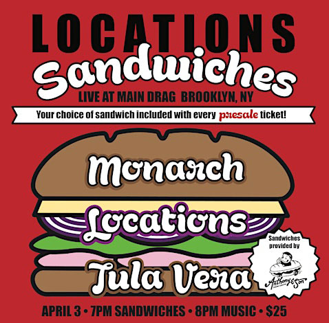 Locations Sandwiches feat Monarch + Tula Vera: Live at Main Drag in Brooklyn, NY on 4/3/2024