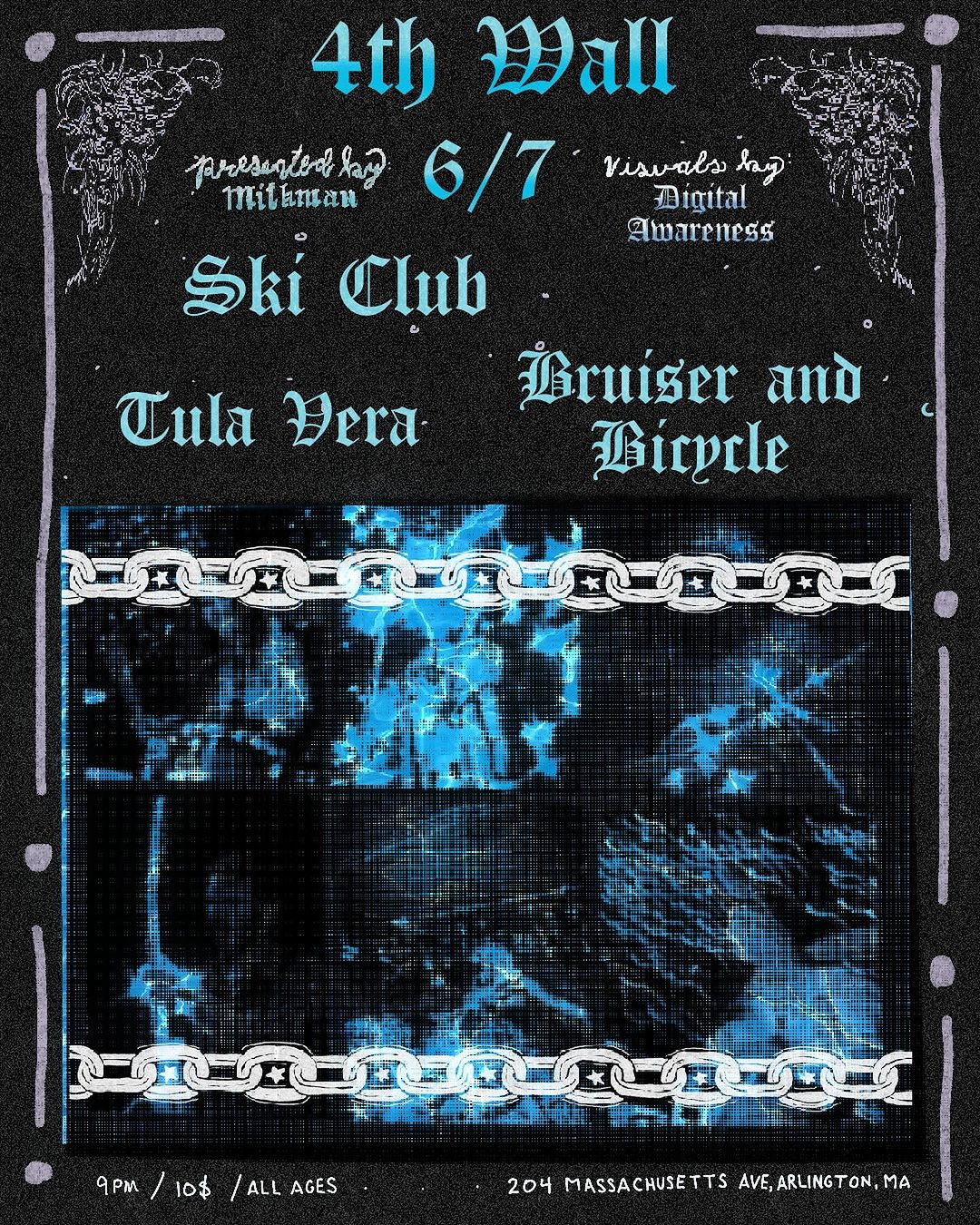 Ski Club/ Tula Vera/ Tula Vera/ Bruiser and Bicycle at The 4th Wall in Arlington, MA on 6/7/2024