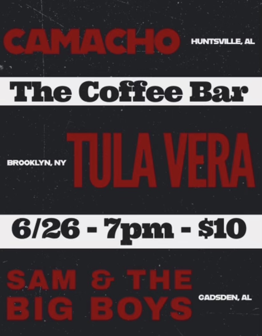 Camacho/ Tula Vera/ Sam & The Big Boys at The Coffee Bar in Gadsden AL on 6/26/2024